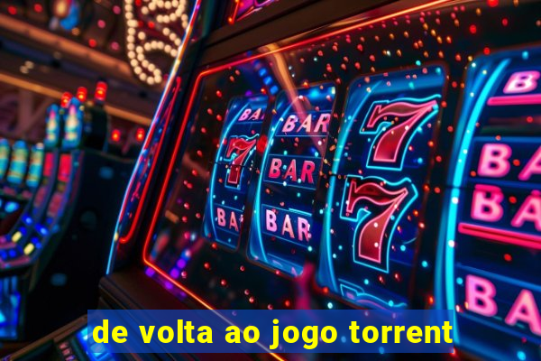 de volta ao jogo torrent